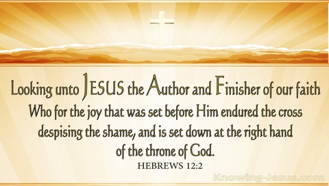 Hebrews 12:2 Looking Unto Jesus : Author And Finisher (yellow)